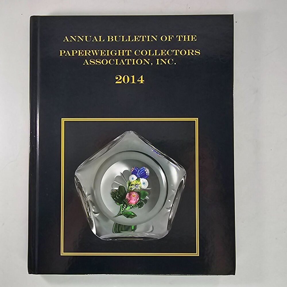 Annual Bulletin Of The Paperweight Collectors Association 2014 Hardback Book